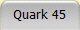 Quark 45