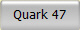 Quark 47