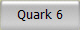 Quark 6